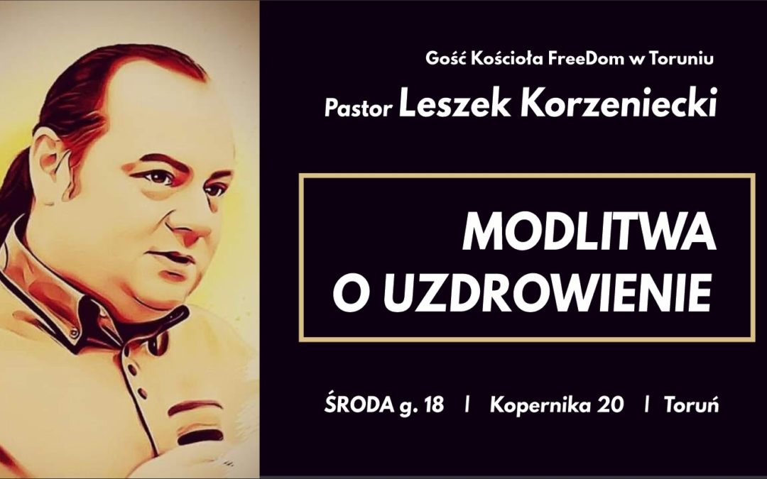 Leszek Korzeniecki – gość Kościoła Freedom